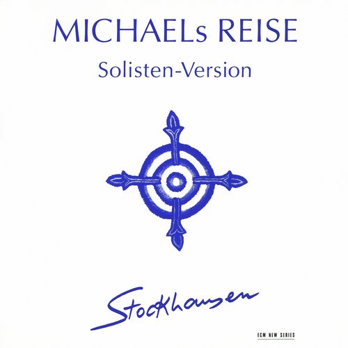 Stockhausen: Michaels Reise (Solisten-Version)_poster_image