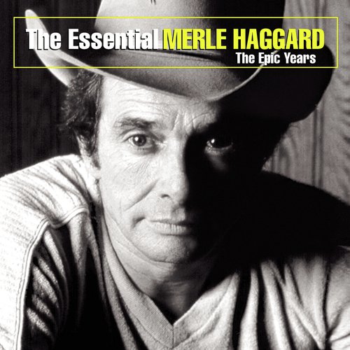 The Essential Merle Haggard: The Epic Years_poster_image