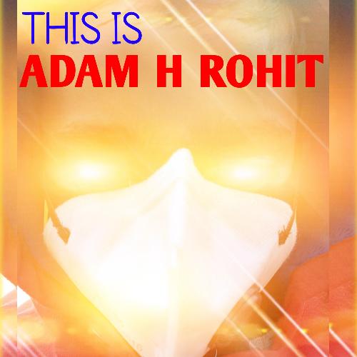 This is Adam H Rohit_poster_image