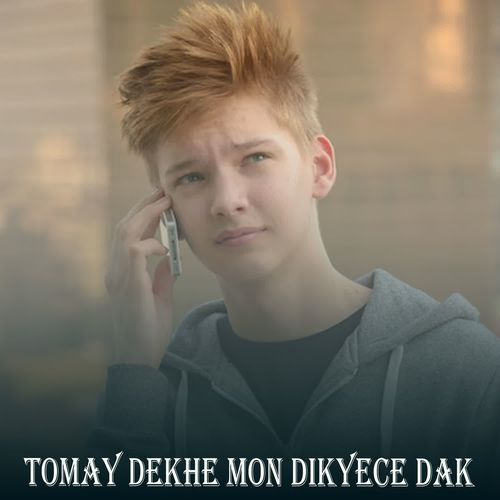 Tomay Dekhe Mon Dikyece Dak