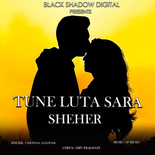 Tune Luta Sara Sheher