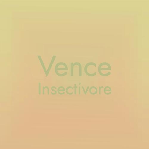 Vence Insectivore