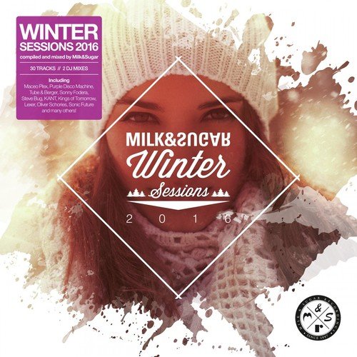Winter Sessions 2016 (Compiled and Mixed by Milk & Sugar)