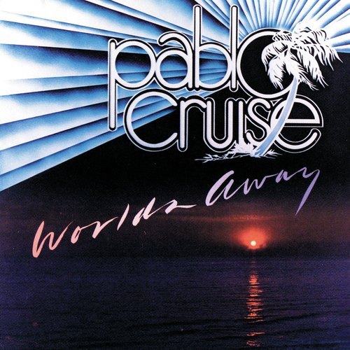Sailing To Paradise Lyrics - Worlds Away - Only on JioSaavn