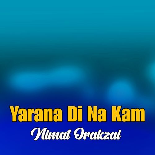 Yarana Di Na Kam