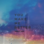 You Make Me Better