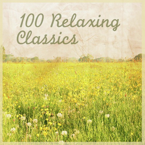 100 Relaxing Classics