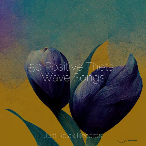 50 Positive Theta Wave Songs