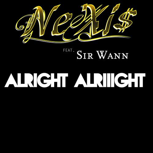 Alright Alriiight (feat. Sir Wann)