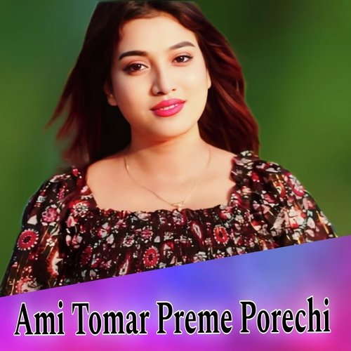 Ami Tomar Preme Porechi