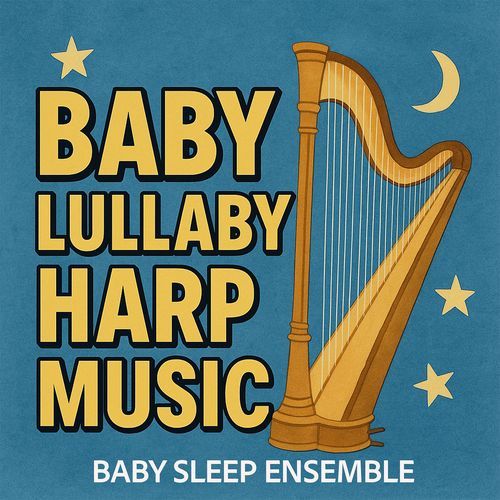 Baby Lullaby Harp Music