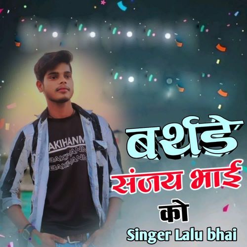 Birthday Sanjay Bhai Ko