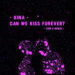 Can We Kiss Forever (Low E Remix)