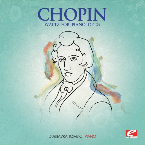 Chopin: Waltz for Piano, Op. 34 (Digitally Remastered)_poster_image