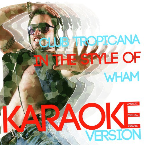 Club Tropicana (In the Style of Wham) [Karaoke Version] cover art