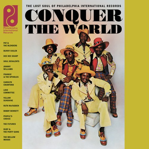 Conquer The World: The Lost Soul Of Philadelphia International Records