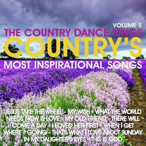 Country's Most Inspirational Song's: Volume 5