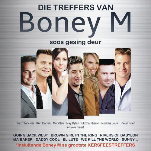 Die treffers van Boney M...Soos gesing deur