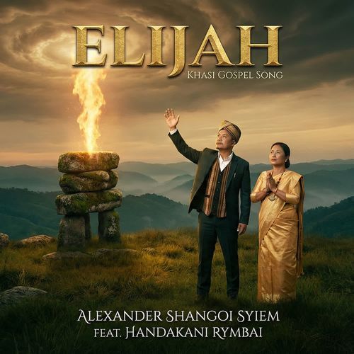 Elijah Khasi Gospel Song