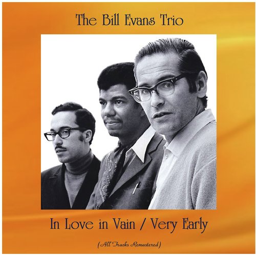 In Love in Vain / Very Early (All Tracks Remastered)