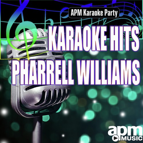 Karaoke Hits: Pharrell Williams