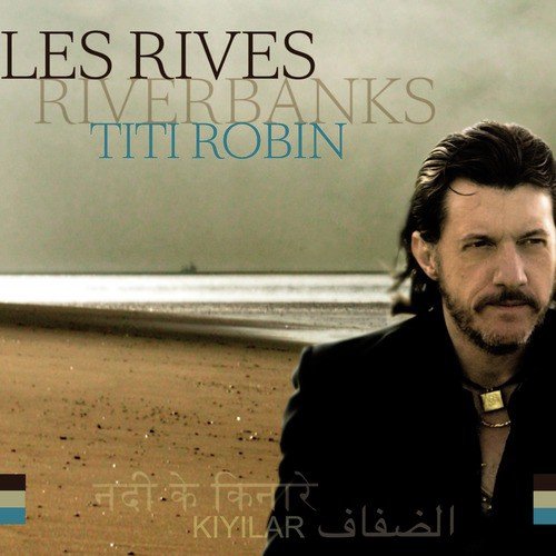 Les Rives (India-Morocco-Turkey)