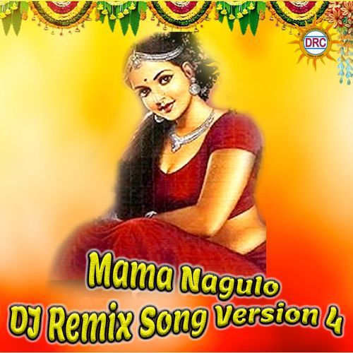 Mama Nagulo (DJ Remix Song Version 4)