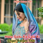 Mata Sadu Ka Lala Ki