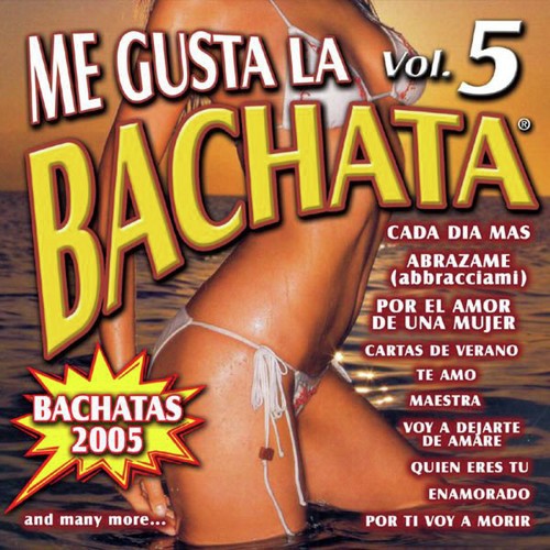 Me Gusta La Bachata Vol. 5 (Bachatas)