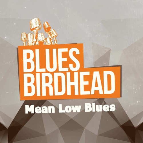 Mean Low Blues
