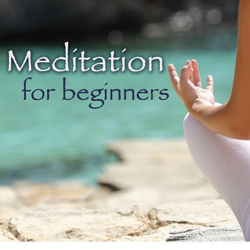 Meditation for Beginners – Ambient New Age Soothing Music for Relaxation Meditation, Yoga & Breathing