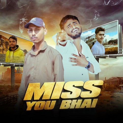 Miss you Bhai