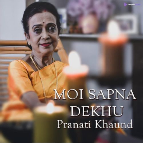 Moi Sapna Dekhu