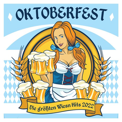 Oktoberfest Die größten Wiesn Hits 2022