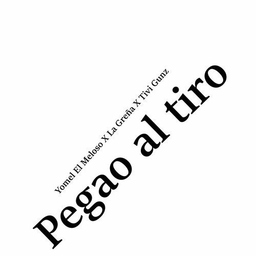 Pegao al Tiro_poster_image