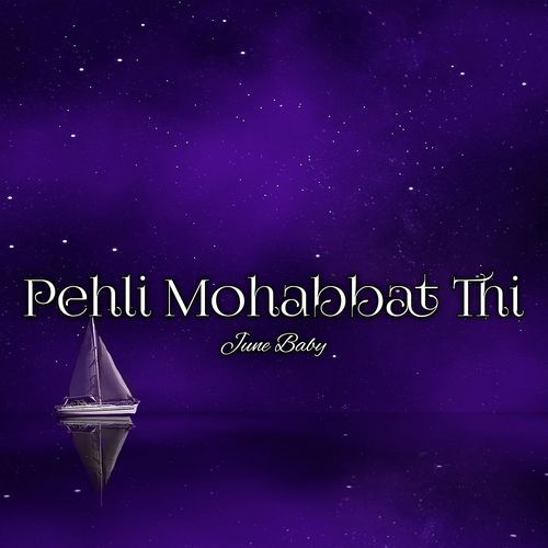 Pehli Mohabbat Thi