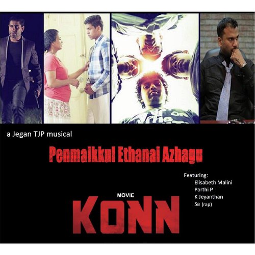 Penmaikkul Ethanai Azhagu  (From "Konn") [feat. Elisabeth Malini, Parthi P, K Jeyanthan & Sa Rap]