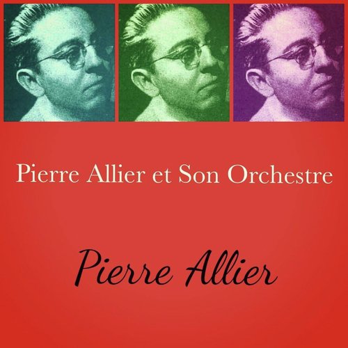 Pierre Allier Et Son Orchestre