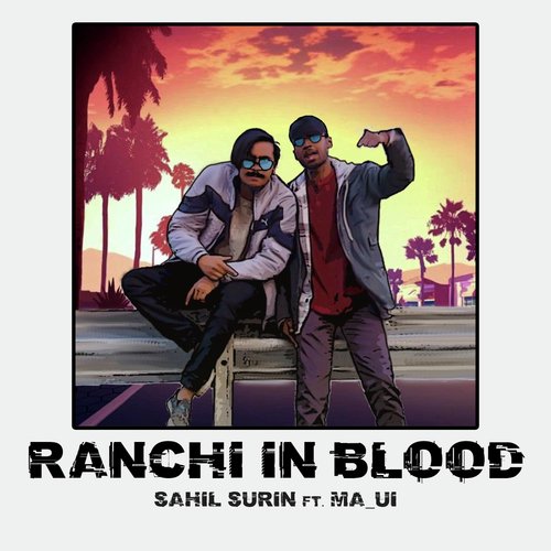 Ranchi in Blood (feat. Ma_ui)_poster_image