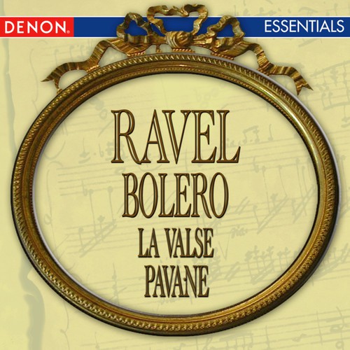 Ravel: Bolero - La Valse - Pavane for a Dead Princess