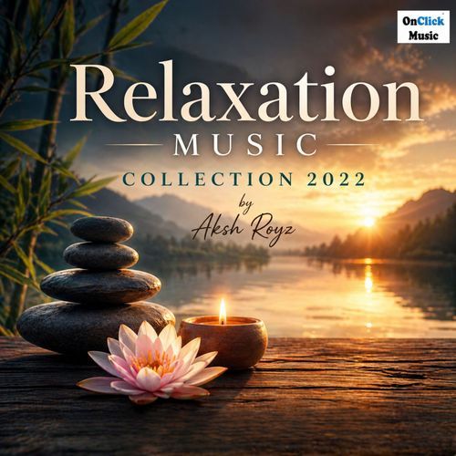Relaxation Music Collection 2022