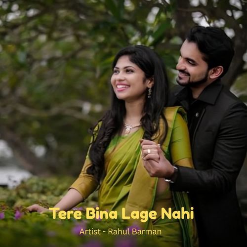 Tere Bina Lage Nahi