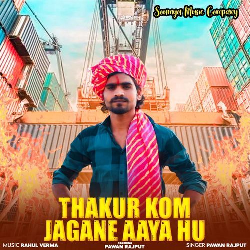 Thakur Kom Jagane Aaya Hu