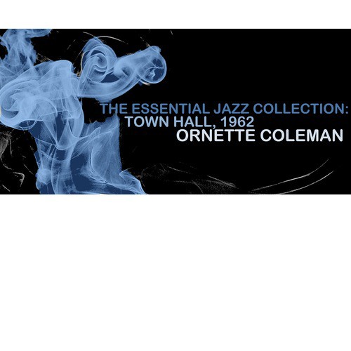 The Essential Jazz Collection: Town Hall, 1962