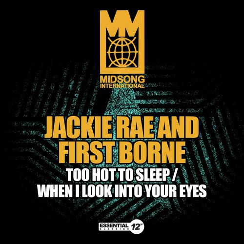 Too Hot to Sleep / When I Look into Your Eyes