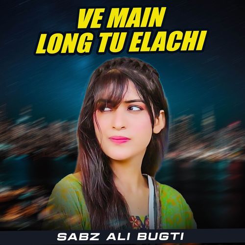 Ve Main Long Tu Elachi