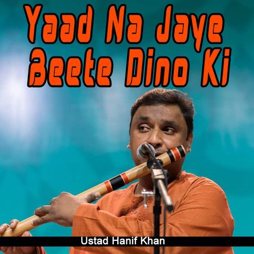 Yaad Na Jaye Beete Dino Ki