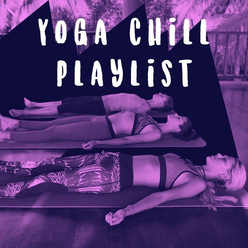 Yoga Chill Playlist