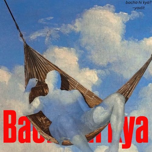 bacha hi kya?