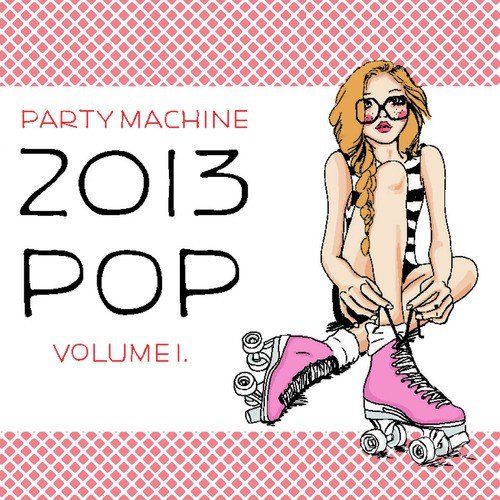 2013 Pop Volume 1, 50 Instrumental Hits in the Style of Justin Bieber, Katy Perry, Lil Wayne, Pitbull and More!